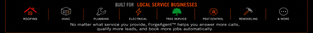 ForgePipeline serves roofing, HVAC, plumbing, electrical, landscaping, pest control, remodeling, and more